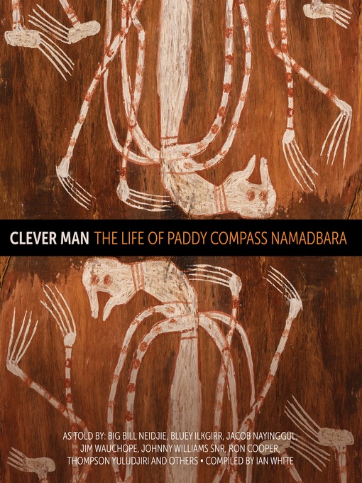 Title details for Clever Man by Big Bill Neidjie - Available